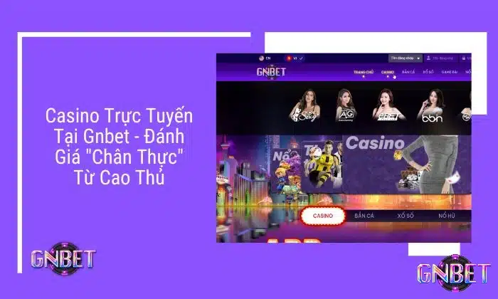 GNBET - Trải nghiệm casino trực tuyến đỉnh cao